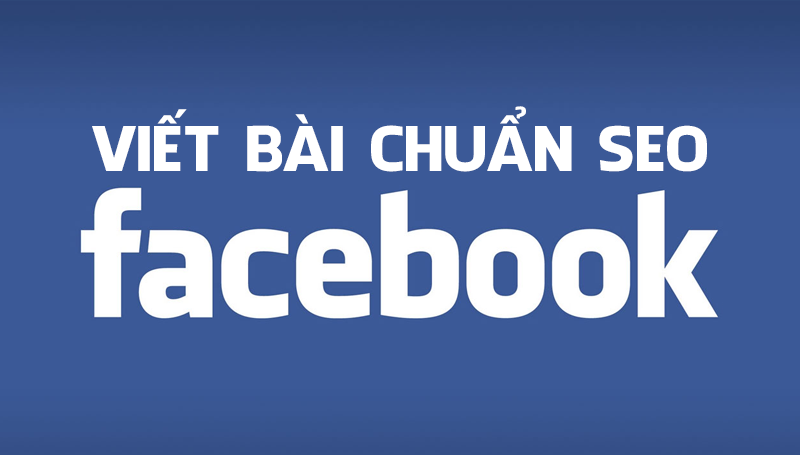 cach viet bai chuan seo tren facebook 2